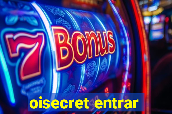 oisecret entrar